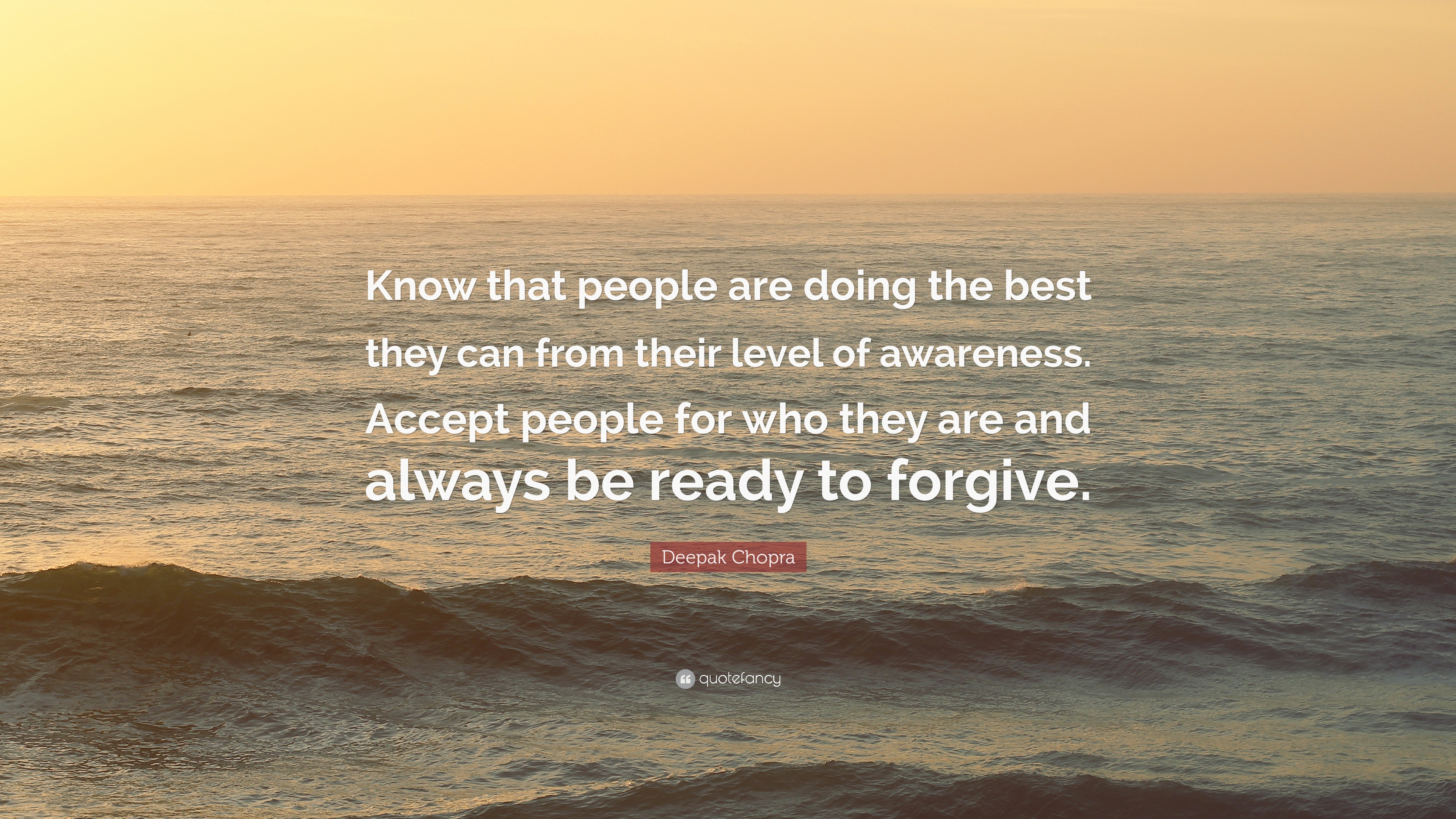 1997233-Deepak-Chopra-Quote-Know-that-people-are-doing-the-best-they-can
